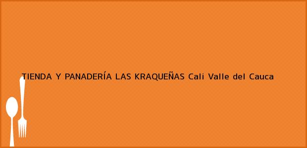 Teléfono, Dirección y otros datos de contacto para TIENDA Y PANADERÍA LAS KRAQUEÑAS, Cali, Valle del Cauca, Colombia