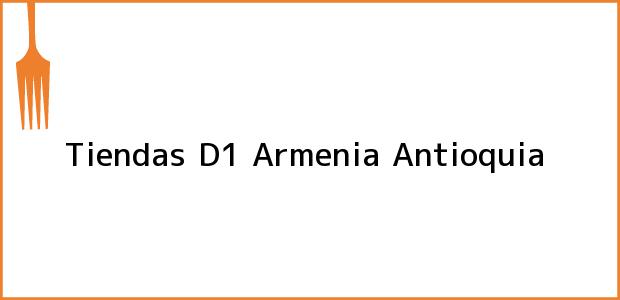 Teléfono, Dirección y otros datos de contacto para Tiendas D1, Armenia, Antioquia, Colombia