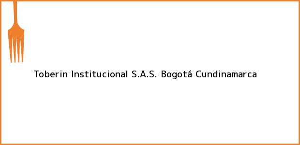 Teléfono, Dirección y otros datos de contacto para Toberin Institucional S.A.S., Bogotá, Cundinamarca, Colombia
