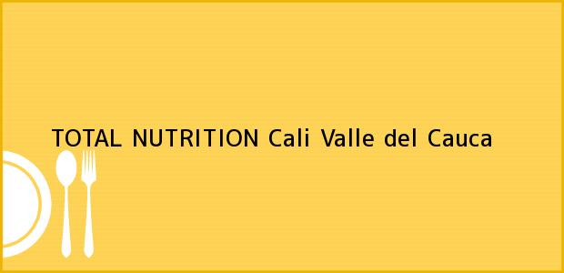 Teléfono, Dirección y otros datos de contacto para TOTAL NUTRITION, Cali, Valle del Cauca, Colombia