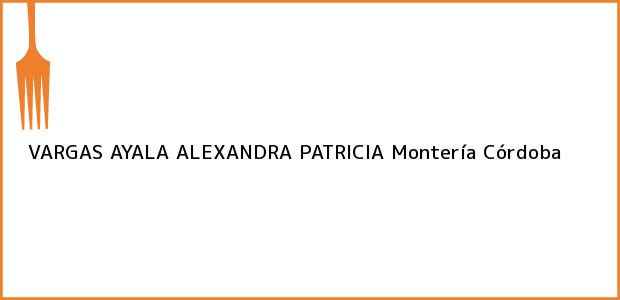 Teléfono, Dirección y otros datos de contacto para VARGAS AYALA ALEXANDRA PATRICIA, Montería, Córdoba, Colombia