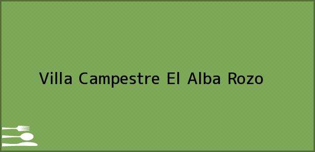Teléfono, Dirección y otros datos de contacto para Villa Campestre El Alba, Rozo, , Colombia