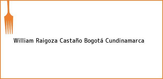 Teléfono, Dirección y otros datos de contacto para William Raigoza Castaño, Bogotá, Cundinamarca, Colombia