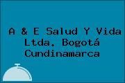 A & E Salud Y Vida Ltda. Bogotá Cundinamarca