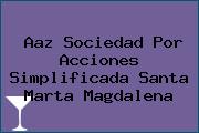 Ver aaz sociedad por acciones simplificada santa marta magdalena Aaz Sociedad Por Acciones Simplificada Santa Marta Magdalena
