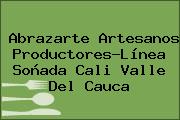Abrazarte Artesanos Productores-Línea Soñada Cali Valle Del Cauca