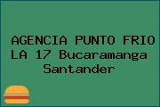 AGENCIA PUNTO FRIO LA 17 Bucaramanga Santander