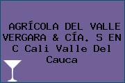 AGRÍCOLA DEL VALLE VERGARA & CÍA. S EN C Cali Valle Del Cauca