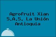 Agrofruit Xian S.A.S. La Unión Antioquia