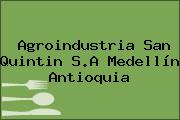 Agroindustria San Quintin S.A Medellín Antioquia