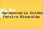 Agropecuaria Golden Pereira Risaralda