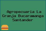Agropecuaria La Granja Bucaramanga Santander