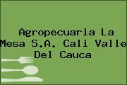 Agropecuaria La Mesa S.A. Cali Valle Del Cauca