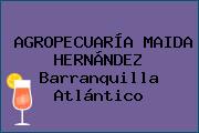 AGROPECUARÍA MAIDA HERNÁNDEZ Barranquilla Atlántico