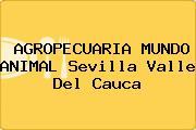 AGROPECUARIA MUNDO ANIMAL Sevilla Valle Del Cauca