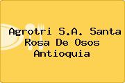 Agrotri S.A. Santa Rosa De Osos Antioquia
