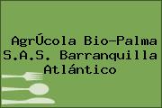 AgrÚcola Bio-Palma S.A.S. Barranquilla Atlántico