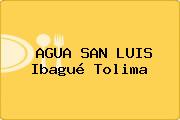 AGUA SAN LUIS Ibagué Tolima