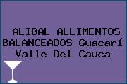 ALIBAL ALLIMENTOS BALANCEADOS Guacarí Valle Del Cauca
