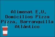 Alimenat E.U. Domicilios Pizza Pizza. Barranquilla Atlántico