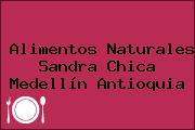 Ver alimentos naturales sandra chica medellin antioquia Alimentos Naturales Sandra Chica Medellín Antioquia