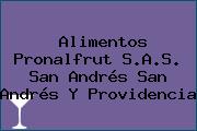 Alimentos Pronalfrut S.A.S. San Andrés San Andrés Y Providencia