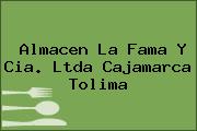 Almacen La Fama Y Cia. Ltda Cajamarca Tolima