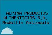 ALPINA PRODUCTOS ALIMENTICIOS S.A. Medellín Antioquia