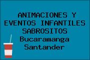 Ver animaciones y eventos infantiles sabrositos bucaramanga santander ANIMACIONES Y EVENTOS INFANTILES SABROSITOS Bucaramanga Santander