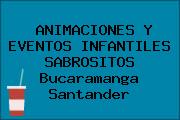 ANIMACIONES Y EVENTOS INFANTILES SABROSITOS Bucaramanga Santander