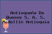 Antioqueña De Quesos S. A. S. Medellín Antioquia