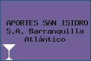 Ver aportes san isidro sa barranquilla atlantico APORTES SAN ISIDRO S.A. Barranquilla Atlántico