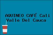 AQUINEO CAFÉ Cali Valle Del Cauca