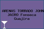 ARENAS TORRADO JOHN JAIRO Fonseca Guajira