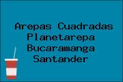 Arepas Cuadradas Planetarepa Bucaramanga Santander