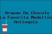Ver arepas de chocolo la favorita medellin antioquia Arepas De Chocolo La Favorita Medellín Antioquia