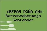 AREPAS DOÑA ANA Barrancabermeja Santander