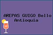 AREPAS GUIGO Bello Antioquia