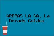 Ver arepas la 6a la dorada caldas AREPAS LA 6A. La Dorada Caldas