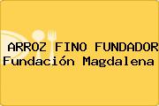 Ver arroz fino fundador fundacion magdalena ARROZ FINO FUNDADOR Fundación Magdalena