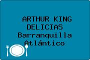 ARTHUR KING DELICIAS Barranquilla Atlántico