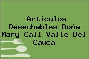 Artículos Desechables Doña Mary Cali Valle Del Cauca