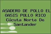 ASADERO DE POLLO EL OASIS POLLO RICO Cúcuta Norte De Santander