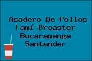 Asadero De Pollos Famí Broaster Bucaramanga Santander