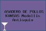 Ver asadero de pollos kansas medellin antioquia ASADERO DE POLLOS KANSAS Medellín Antioquia