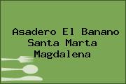 Asadero El Banano Santa Marta Magdalena