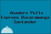 Asadero Pollo Express Bucaramanga Santander
