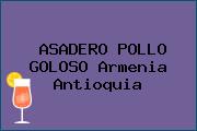 ASADERO POLLO GOLOSO Armenia Antioquia