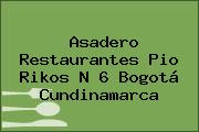 Asadero Restaurantes Pio Rikos N 6 Bogotá Cundinamarca