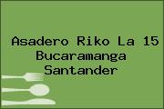 Asadero Riko La 15 Bucaramanga Santander